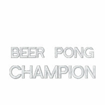 Beer Pong Champion embroidered shirts by Drinking_Shirts Beer Pong Champion embroidered shirts