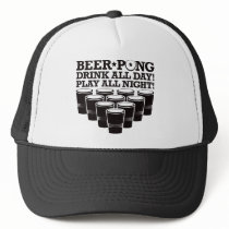Beer Pong Drink All Day Play All Night - Black hats