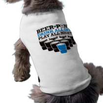 Beer Pong Drink All Day Play All Night - Blue pet clothing by visualnewbie Beer Pong Drink All Day Play All Night - Blue pet clothing