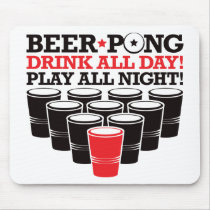 Beer Pong Drink All Day Play All Night - Red mousepads