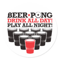 Beer Pong Drink All Day Play All Night - Red stickers