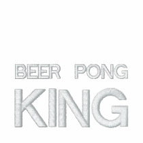 Beer Pong King embroidered shirts