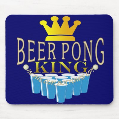 Beer Pong King Mouse Pad by azac69