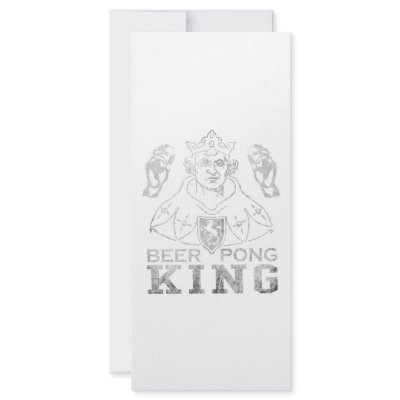 Beer Pong King Custom Rack Cards by Drinking_Shirts