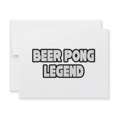 Beer Pong Legend Custom Announcement by Funny_MoFo_Shirts