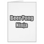 Beer Pong Ninja Greeting Cards
