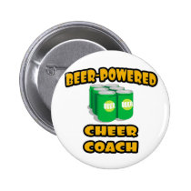 Beer-Powered Cheer Coach Pinback Buttons