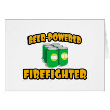 Beer-Powered Firefighter Greeting Card