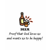 Beer Proof that God loves us shirt. by Gigglesandgrins Beer Proof that God loves us shirt.