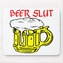 Beer Slut Mouse Pads