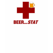 BEER .... STAT ! (A Beer Emergency) t-shirts by TheBigTees BEER .... STAT ! (A Beer Emergency) t-shirts