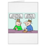 beer stomach growl jealous kidneys card