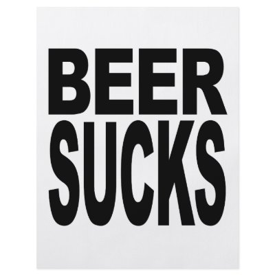 Beer Sucks Full Color Flyer by MyShirtSucks