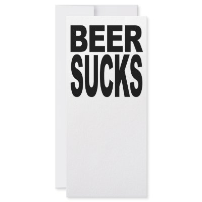 Beer Sucks Personalized Rack Card by MyShirtSucks