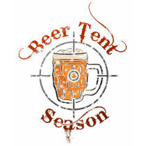 Beer Tent Season Womens Shirt by brizak79 Beer Tent Season Womens Shirt