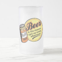 Beer, the reason I get up every afternoon Coffee Mug