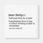 Beer Thirty Refrigerator Magnets