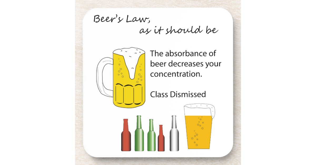 beers law Beer's law beer's law is often written in the form of this equation a = abc as a way of summarizing and quantifying the relationship between the absorbance, the nature of the absorbing chemical, the path length of the solution, and the concentration of the solution it expresses the ideal situation in which these factors are truly proportional. beers law Beer's law beer's law is often written in the form of this equation a = abc as a way of summarizing and quantifying the relationship between the absorbance, the nature of the absorbing chemical, the path length of the solution, and the concentration of the solution it expresses the ideal situation in which these factors are truly proportional.