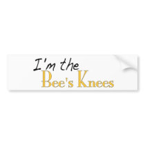 Bee'S Knees Bumper Stickers