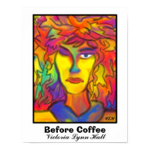 Before Coffee by Victoria Lynn Hall posters by Victoreeah Before Coffee by Victoria Lynn Hall posters