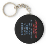 Before I Dated a Gamer Key Chains