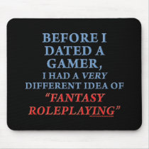 Before I Dated a Gamer mousepads