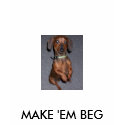 begging, MAKE 'EM BEG t-shirts by 13severam begging, MAKE 'EM BEG t-shirts
