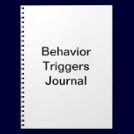 Behavior Triggers Journal/ notebooks
