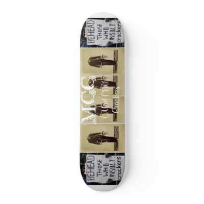 Behead those who insult crackers skateboard by madchillcrackas