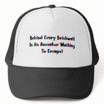 Behind Every  Brickwall Is... Hat