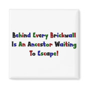 Behind Every Brickwall Is... magnet