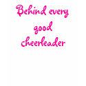 Behind every good cheerleader  Is a good Cheer Mom t-shirts