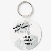 Behind every good doctor is a great nurse keychains