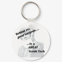 Behind every good surgeon is a great Scrub Tech keychains by GreyWolfCreation Behind every good surgeon is a great Scrub Tech keychains