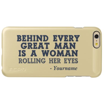 Behind Every Man custom cases