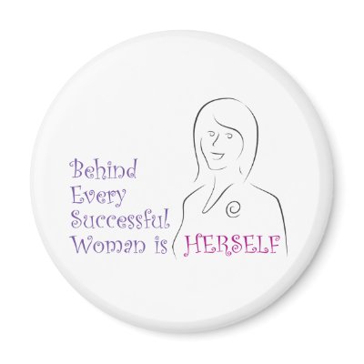 Behind Every Successful Woman is Herself Refrigerator Magnets by Terryfic3D