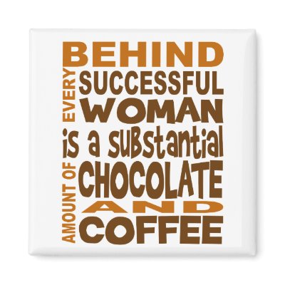 Behind Every Successful Woman Magnet by chocolattedesigns