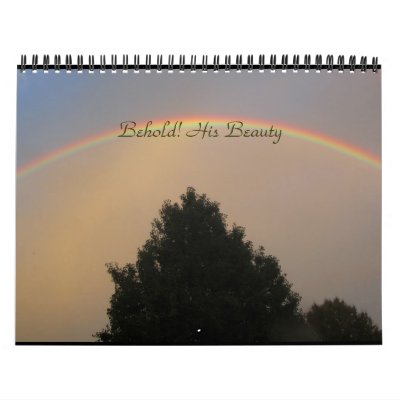 Behold! His Beauty Wall Calendars by rarhodes