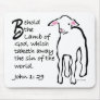 Behold the Lamb of God Mousepads