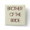 beige, BROTHER OF THE BRIDE buttons