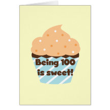 Being 100 is Sweet Birthday T-shirts and Gifts Cards