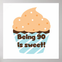 Being 90 is Sweet Birthday T-shirts and Gifts Print
