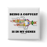 Being A Copycat Is In My Genes (DNA Replication) Pin