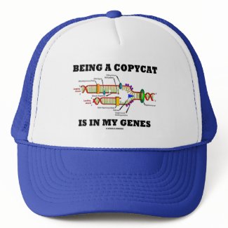 Being A Copycat Is In My Genes (DNA Replication) hat