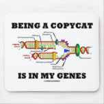 Being A Copycat Is In My Genes (DNA Replication) Mouse Pads