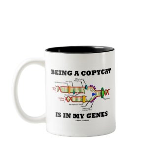 Being A Copycat Is In My Genes (DNA Replication) mug
