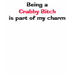Being a, Crabby Bitch, is part of my charm t-shirts