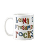 Being A Freshman Rocks mugs