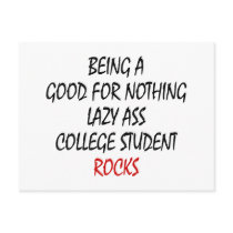 Being A Good For Nothing Lazzy Ass College Student postcards