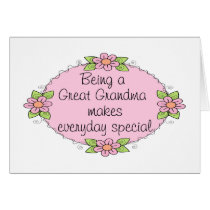 Being a Great grandma makes everyday Special Greeting Cards
